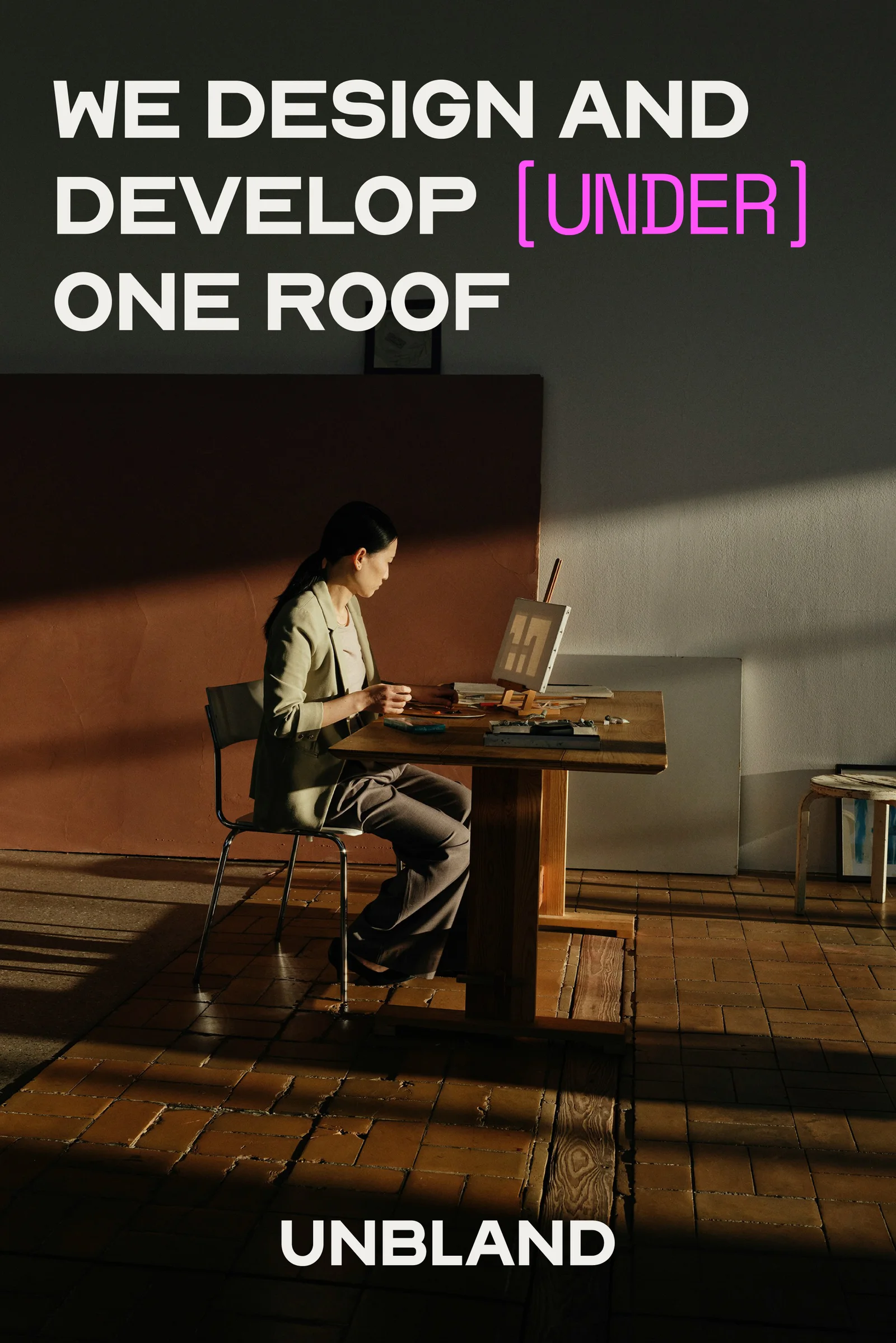Unbland Under one roof